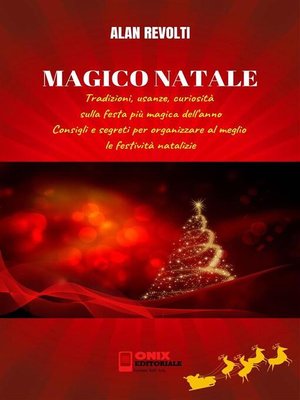 cover image of MAGICO NATALE--Tradizioni, usanze, curiosità sulla festa più magica dell'anno